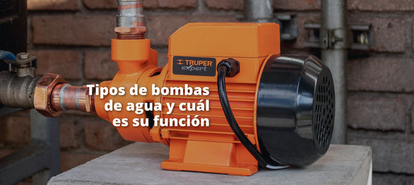 Tipos de bombas de agua y cuál es su función