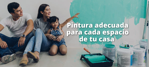 Pintura adecuada para cada espacio de tu casa